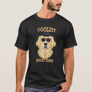 Coolest Dog Dad I Golden Retriever Dad I Golden Re T-Shirt