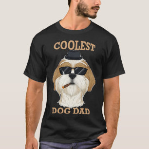 Coolest Dog Dad I Shih Tzu Dad I Shih Tzu T-Shirt