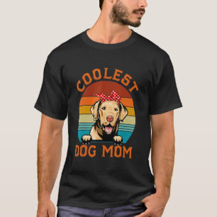 Coolest Dog Mum Chesapeake Bay Retriever Mum T-Shirt