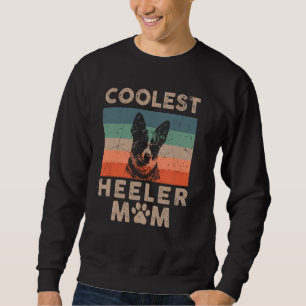 Coolest Dog Mum Mama Gifts for Women Funny Heeler Sweatshirt