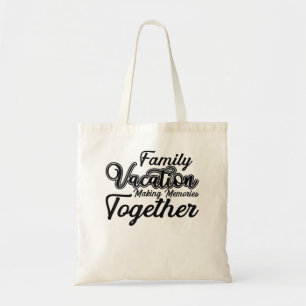 Coolest family vacation making memories together  tote bag