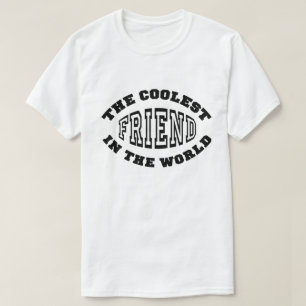Coolest Friend T-Shirt