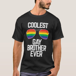 Coolest Gay Brother Ever  Gay Pride T-Shirt