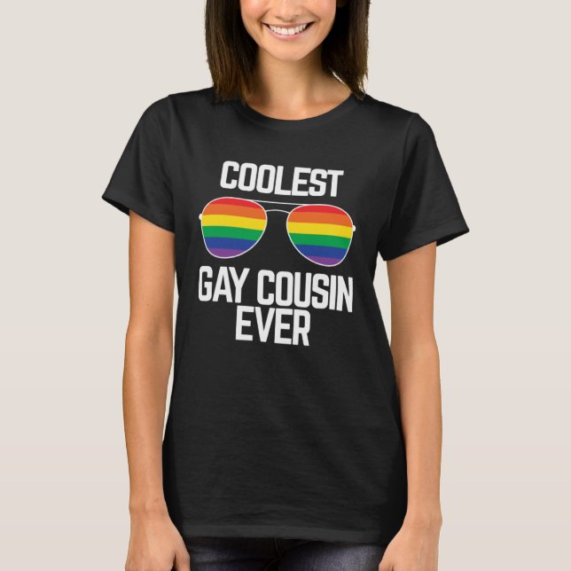 Coolest Gay Cousin Ever  Gay Pride T-Shirt (Front)