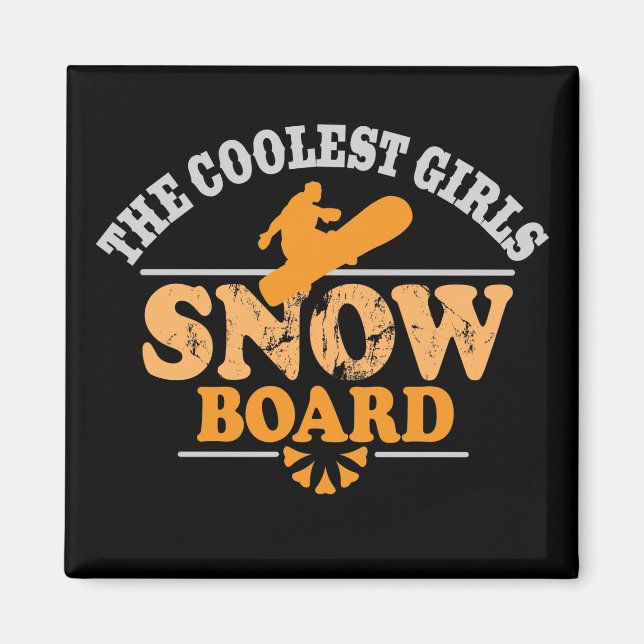 Coolest Girls Snowboard Magnet (Front)