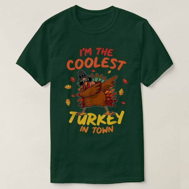 Coolest In Town Dabbing Turkey Dance Funny Thanksg T-Shirt (Design Front)