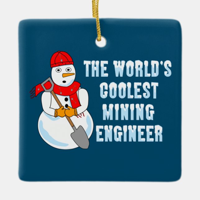 Coolest Mining Engineer Snowman Ceramic Ornament (Front)