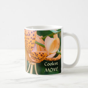 COOLEST MOM! Coffee Cup Mug Tiger Lily Flowers