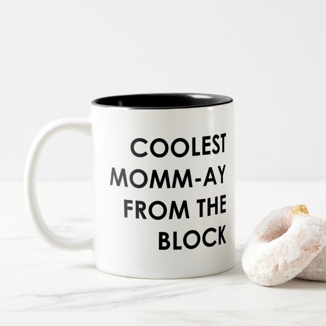 Coolest Momm-ay From the Block Two-Tone Coffee Mug (With Donut)