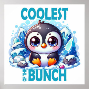 Coolest of the Bunch pun Cute baby Penguin cartoon Poster