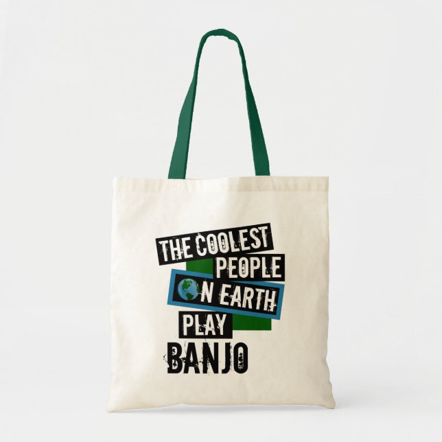Coolest People on Earth Play Banjo Tote Bag (Front)
