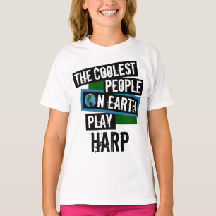 Coolest People on Earth Play Harp T-Shirt