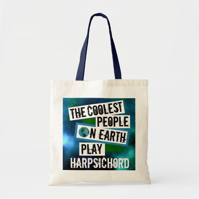Coolest People on Earth Play Harpsichord Tote Bag (Front)