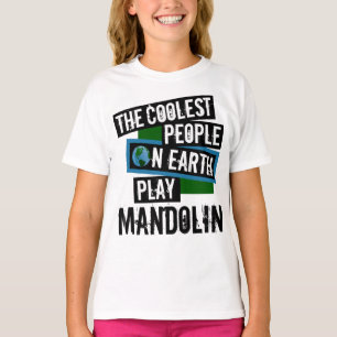 Coolest People on Earth Play Mandolin T-Shirt