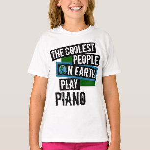 Coolest People on Earth Play Piano T-Shirt