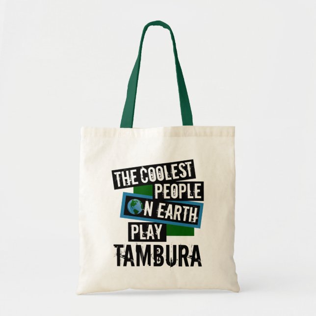 Coolest People on Earth Play Tambura Tote Bag (Front)