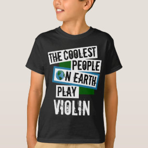 Coolest People on Earth Play Violin T-Shirt