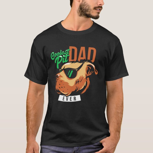 Coolest Pit Dad Ever Pitbull Wearing Sunglasses T-Shirt (Front)