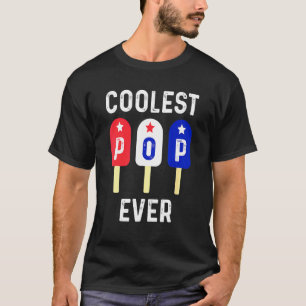 Coolest Pop Ever Popsicle Men Best Dad Ever Cool F T-Shirt