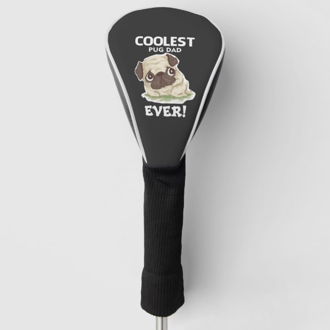 Coolest Pug Dad Ever Golf Head Cover (Front)