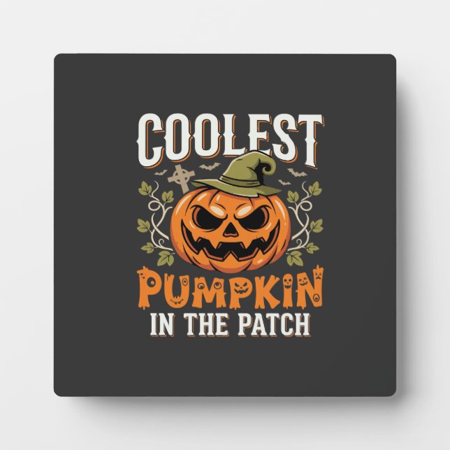 Coolest Pumpkin in the Patch Halloween Design Plaque (Front)