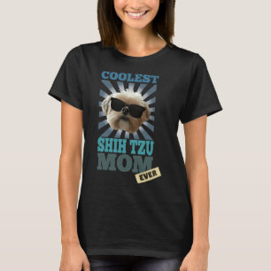 Coolest Shih Tzu Mom Ever Dog T-Shirt