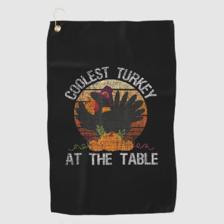 Coolest Turkey At The Table Retro Thanksgiving Fal Golf Towel