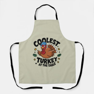 Coolest Turkey At The Table Thanksgiving Dinner Apron