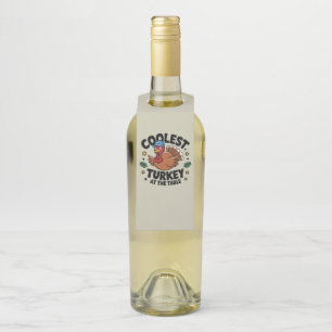 Coolest Turkey At The Table Thanksgiving Dinner Bottle Tag