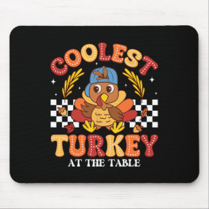 Coolest Turkey At The Table Thanksgiving Toddler B Mouse Mat