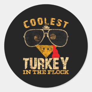 Coolest Turkey In Flock Thanksgiving Funny Turkey  Classic Round Sticker
