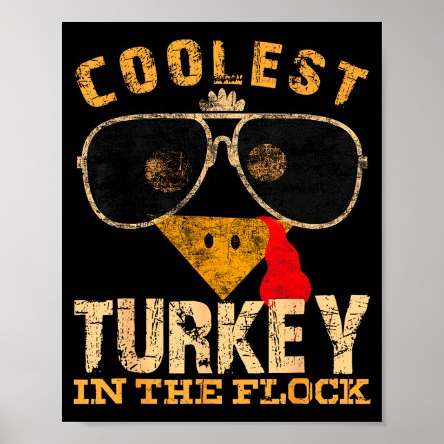 Coolest Turkey In Flock Thanksgiving Funny Turkey  Poster (Front)