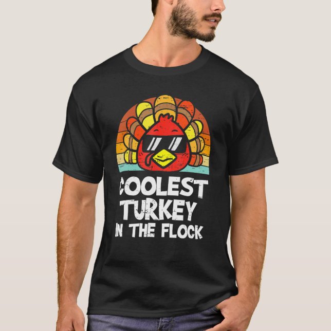 Coolest Turkey In The Flock Thanksgiving Toddler B T-Shirt (Front)