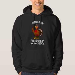Coolest Turkey in The Flock Thanksgiving Turkey Tr Hoodie