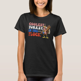 Coolest Turkey In The Flock   Turkey Thanksgiving T-Shirt