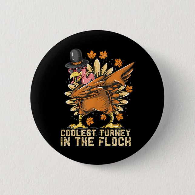 Coolest Turkey In The Fluck Thanksgiving Funny 6 Cm Round Badge (Front)