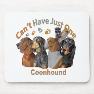 Coon Dog Can't Have Just One Apparel And Gifts Mouse Mat