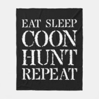 Coon Hunting For Men & Hunter Gift Eat Sleep Coon