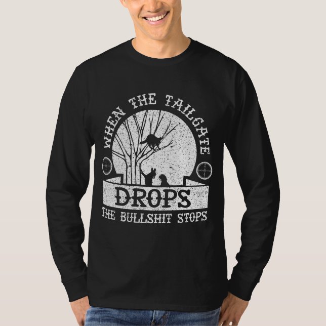 Coon Hunting When The Tailgate Drops Funny Racoon T-Shirt (Front)
