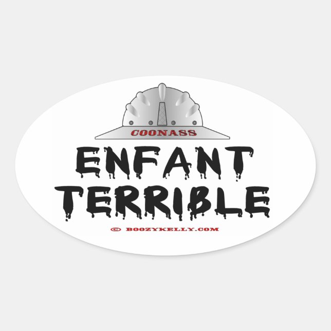 Coonass,Enfant Terrible,Roughneck,Oil,Gas,Rigs Oval Sticker (Front)