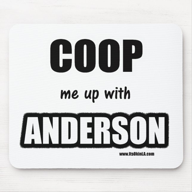 Coop me up with Anderson Mouse Mat (Front)