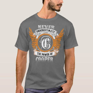 Cooper Name Shirt Never Underestimate The Power Of