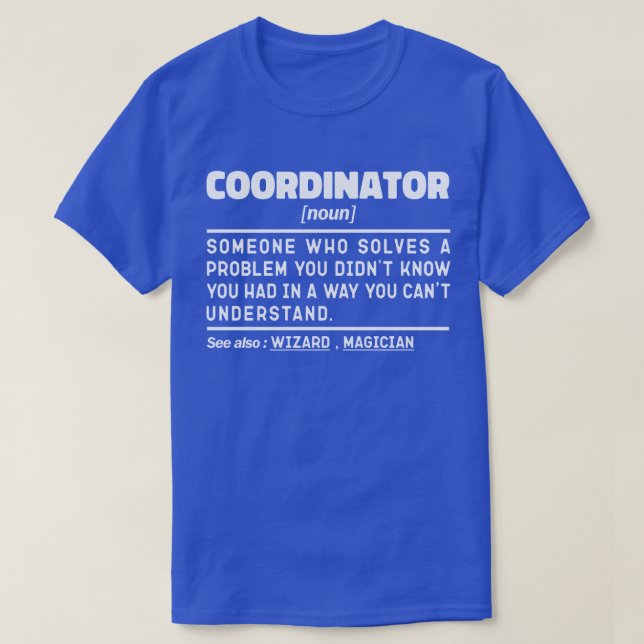 Coordinator Noun Personalised Present Idea Funny  T-Shirt (Design Front)