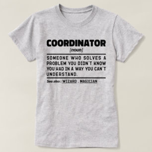 Coordinator Noun Personalised Present Idea Funny T-Shirt