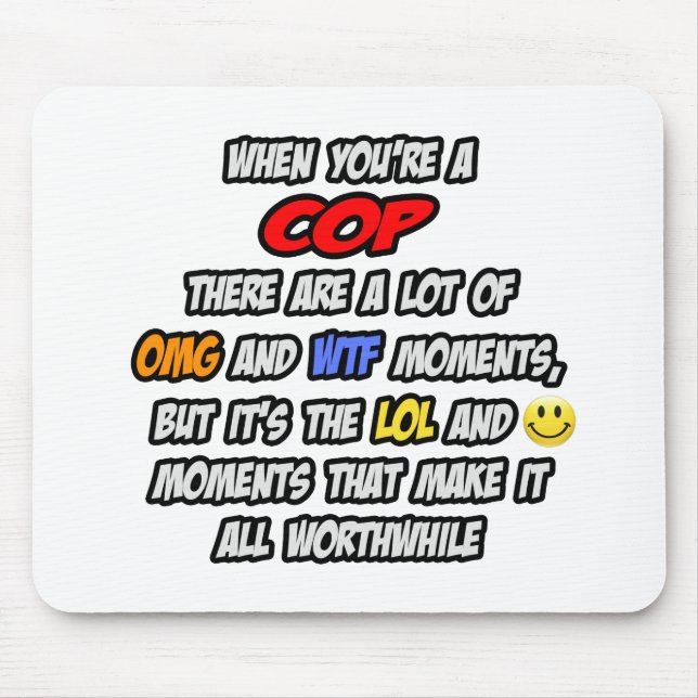 Cop .. OMG WTF LOL Mouse Mat (Front)