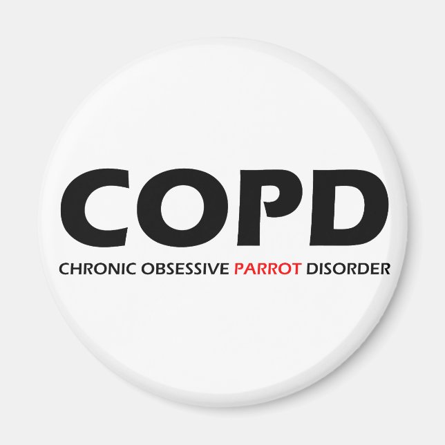 COPD - Chronic Obsessive Parrot Disorder Magnet (Front)