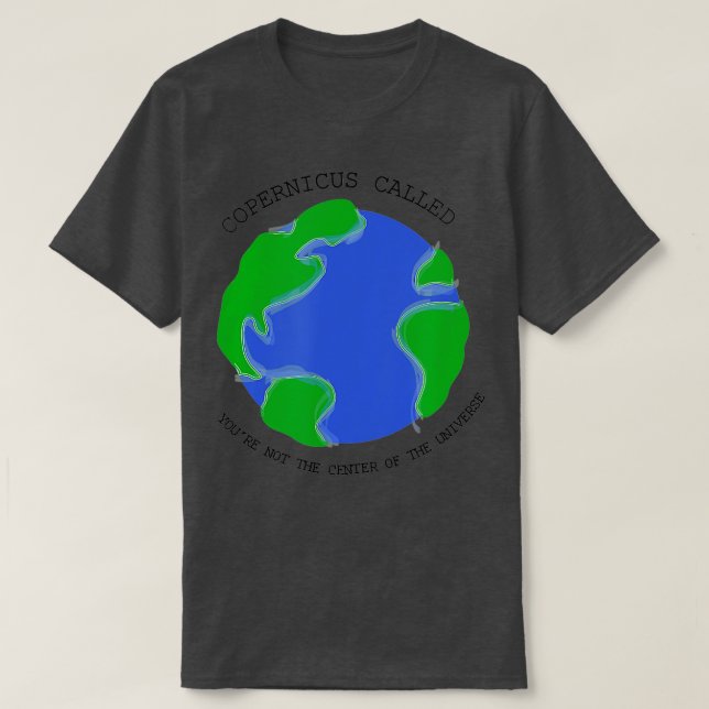 Copernicus Called Astronomy  T-Shirt (Design Front)