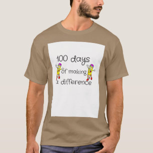 Copie de 100 days of making a differece T-Shirt