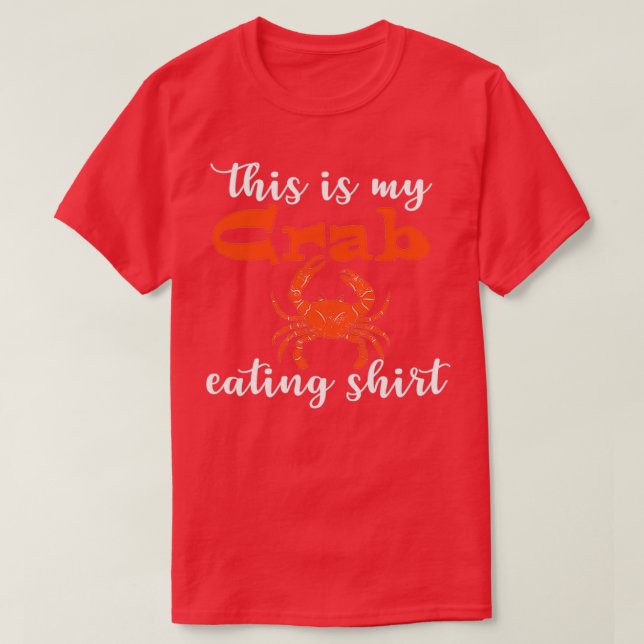Copie de Copie de This Is My Crab Eating T-Shirt (Design Front)