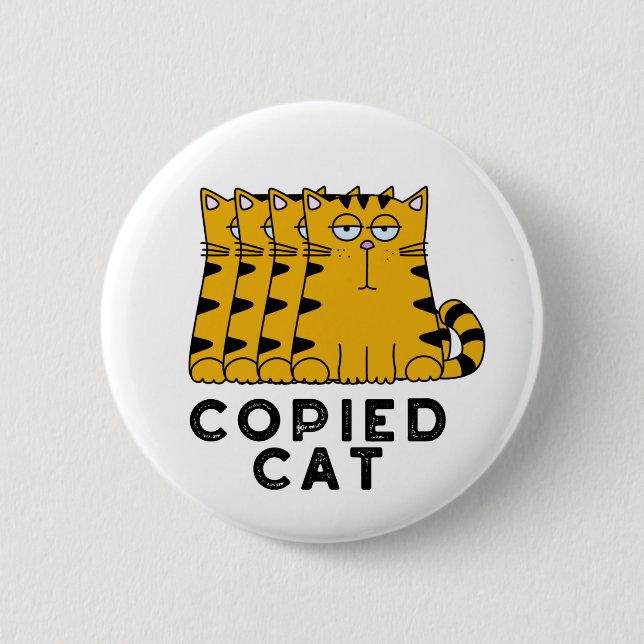 Copied Cat Funny Animal Pun  6 Cm Round Badge (Front)